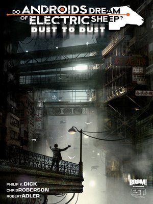 cover image of Do Androids Dream of Electric Sheep?: Dust to Dust (2010), Volume 2